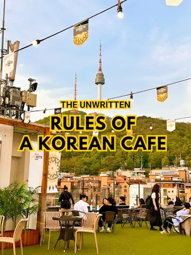 rules of korean cafe Cover image with the text "The Unwritten Rules of a Korean Cafe" over a rooftop cafe scene with the Namsan Tower in the background.