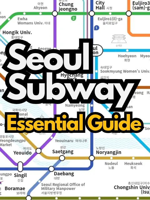 seoul-subway-essential-guide-thumbnail.webp how to use Seoul subway: Essential Guide title graphic over metro map