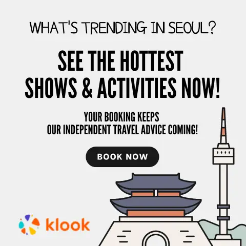 Klook ad banner encouraging pre-booking of Seoul's hottest shows and activities. Features Namsan Tower and a hanok illustration.